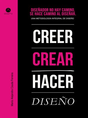 cover image of Diseñador no hay camino, se hace camino al diseñar